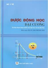 Dược Động Học Đại Cương ( Tài liệu tham khảo cho đại học và sau đại học)