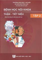 Bệnh học Nội khoa Thận - Tiết niệu, tập 2