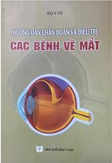 Hướng dẫn chẩn đoán và điều trị các bệnh về mắt