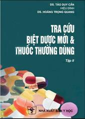 Tra cứu biệt dược mới & thuốc thường dùng tập 2