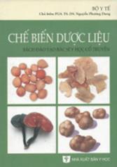 Chế biến dược liệu: Sách đào tạo bác sĩ Y học cổ truyền