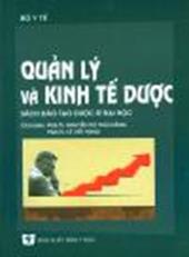 Quản lý và kinh tế dược (Sách đào tạo dược sĩ đại học)
