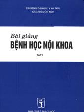 Bài giảng bệnh học nội khoa, tập 2