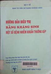 Hướng dẫn điều trị bằng kháng sinh một số bệnh nhiễm khuẩn thường gặp