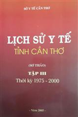 Lịch sử y tế tỉnh Cần Thơ, tập 3 (1975-2000)