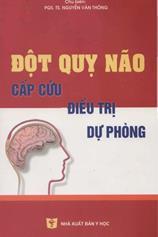 Đột quỵ não: Cấp cứu - Điều trị - Dự phòng