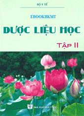 Dược liệu học tập 2 (Sách dùng đào tạo dược sĩ đại học)