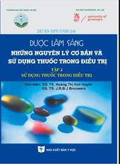 Dược lâm sàng - những nguyên lý cơ bản và sử dụng thuốc trong điều trị, tập 2: sử dụng thuốc trong điều trị