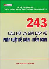 243 câu hỏi và giải đáp về pháp luật kế toán - kiểm toán