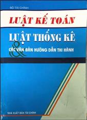 Luật kế toán luật thống kê & các văn bản hướng dẫn thi hành