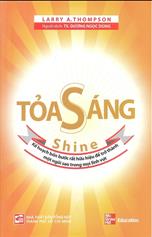 Tỏa sáng (Kế hoạch bốn bước rất hữu hiệu để trở thành một ngôi sao trong mọi lĩnh vực)