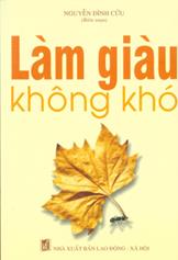 Làm giàu không khó