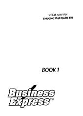 Business express Book 1: Giáo trình Anh ngữ thương mại