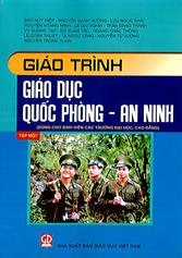 Giáo trình giáo dục Quốc phòng - An ninh, tập 1 (Dùng cho sinh viên các trường Cao đẳng, Đại học)
