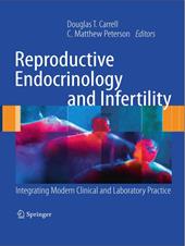 Reproductive Endocrinology and Infertility (Integrating Modern Clinical and Laboratory Practice)