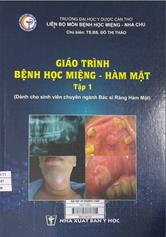 Giáo trình bệnh học miệng - Hàm mặt. T1