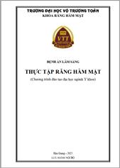 Bệnh án lâm sàng: Thực tập Răng - Hàm - Mặt