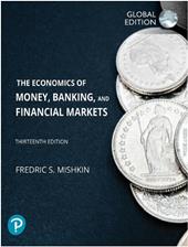 The Economics of Money, Banking and Financial Markets, Global Edition by Frederic Mishkin (UK edition, paperback)