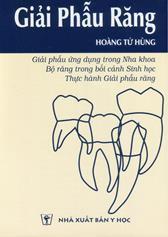 Giải phẫu Răng: Giải phẫu ứng dụng trong Nha khoa. Bộ răng trong bối cảnh Sinh học. Thực hành giải phẫu răng