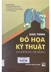 Giáo trình Đồ hoạ kỹ thuật : = Engineering drawing
