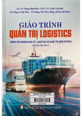 Giáo trình Quản trị logistics : Dùng cho ngành Kinh tế, Logistics và Quản trị kinh doanh