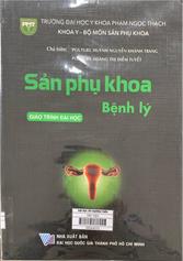 Sản phụ khoa bệnh lý : Giáo trình Đại học