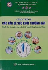 Giáo trình Các vấn đề sức khoẻ thường gặp : Dành cho sinh viên, học viên khối ngành Khoa học sức khoẻ