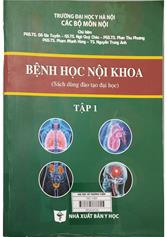 Bệnh học nội khoa : Sách dùng đào tạo đại học / T.1