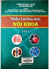 Triệu chứng học nội khoa / T.1