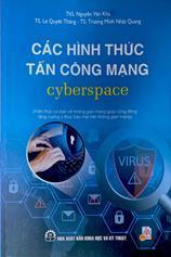 Các hình thức tấn công mạng - Cyberspace : Kiến thức cơ bản về không gian mạng giúp cộng đồng tăng cường ý thức bảo mật trên không gian mạng