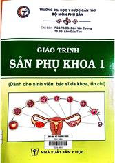 Giáo trình sản phụ khoa 1 : Dành cho sinh viên, bác sĩ đa khoa