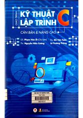 Giáo trình Kỹ thuật lập trình C: Căn bản & nâng cao