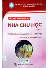 Giáo trình giảng dạy đại học: Nha chu học / T.1