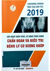 Cập nhật kiến thức, kỹ năng thực hành Chẩn đoán và điều trị bệnh lý cơ xương khớp : Chương trình đào tạo liên tục 2019