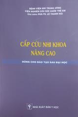 Cấp cứu nhi khoa nâng cao : Dùng cho đào tạo sau đại học