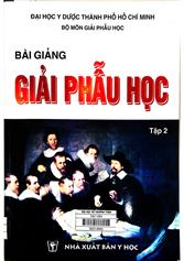 Bài giảng Giải phẫu học / T.2