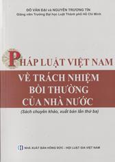Pháp luật Việt Nam về trách nhiệm bồi thường của nhà nước : Sách chuyên khảo
