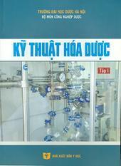 Kỹ thuật hóa dược, tập 1: Các quá trình hóa học cơ bản của kỷ thuật hóa dược và phương pháp sản xuất một số hóa dược vô cơ
