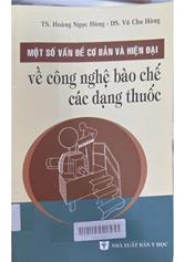 Một số vấn đề cơ bản và hiện đại về công nghệ bào chế các dạng thuốc