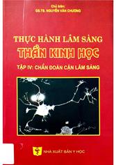 Thực hành lâm sàng: Thần Kinh Học Tập IV: Chẩn đoán cận lâm sàng
