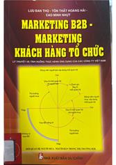 Marketing B2B - Marketing Khách hàng tổ chức