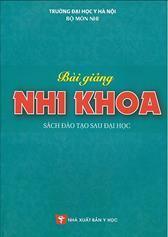 Bài giảng Nhi khoa : Sách đào tạo sau đại học