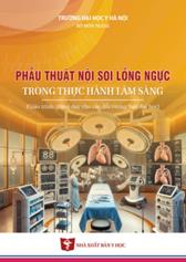 Phẫu thuật nội soi lồng ngực trong thực hành lâm sàng (Giáo trình giảng dạy cho các đối tượng sau đại học)