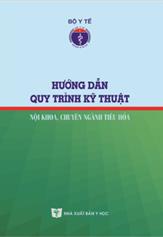 Hướng dẫn Quy trình kỹ thuật nội khoa, chuyên ngành Tiêu hóa
