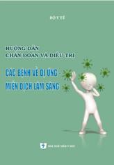 Hướng dẫn chẩn đoán và điều trị bệnh Dị ứng - Miễn dịch lâm sàng