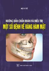 Hướng dẫn chẩn đoán và điều trị một số bệnh Răng hàm mặt