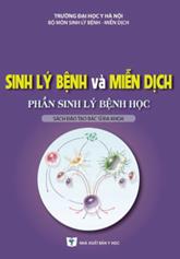 Sinh lý bệnh và miễn dịch phần sinh lý bệnh học (Sách đào tạo bác sĩ đa khoa)