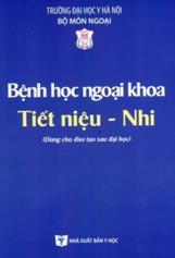 Bệnh học ngoại khoa tiết niệu nhi (Dùng cho đào tạo sau đại học)