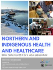 Northern and Indigenous Health and Healthcare