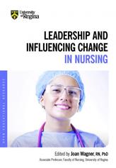 Leadership and Influencing Change in Nursing